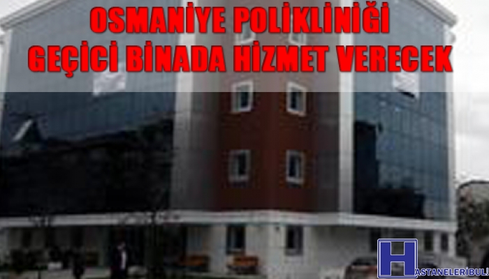 İstanbul Eğitim Ve Araştırma Hastanesi Osmaniye Polikliniği